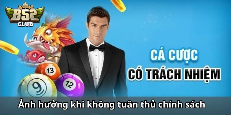 Những ảnh hưởng tiêu cực khi không tuân thủ chính sách 