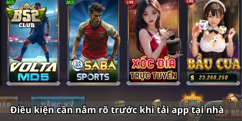 Điều kiện cần nắm rõ trước khi tải app tại nhà 